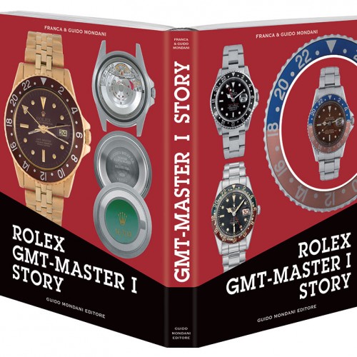 Rolex GMT-MASTER Story – Guido Mondani Editore – Vol. 1